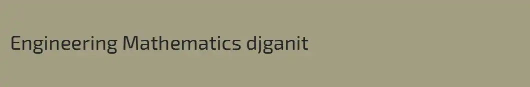 Engineering Mathematics djganit